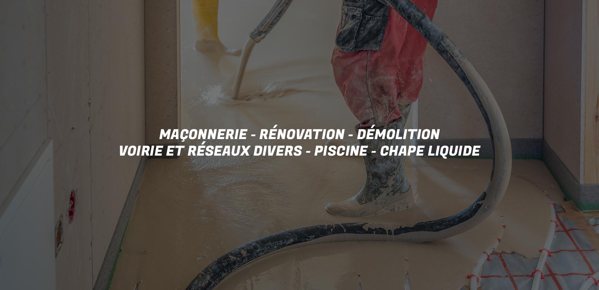 Chappe de sol - GM Travaux Maçonnerie